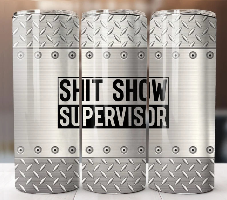 Shit Show Supervisor 20oz Tumbler